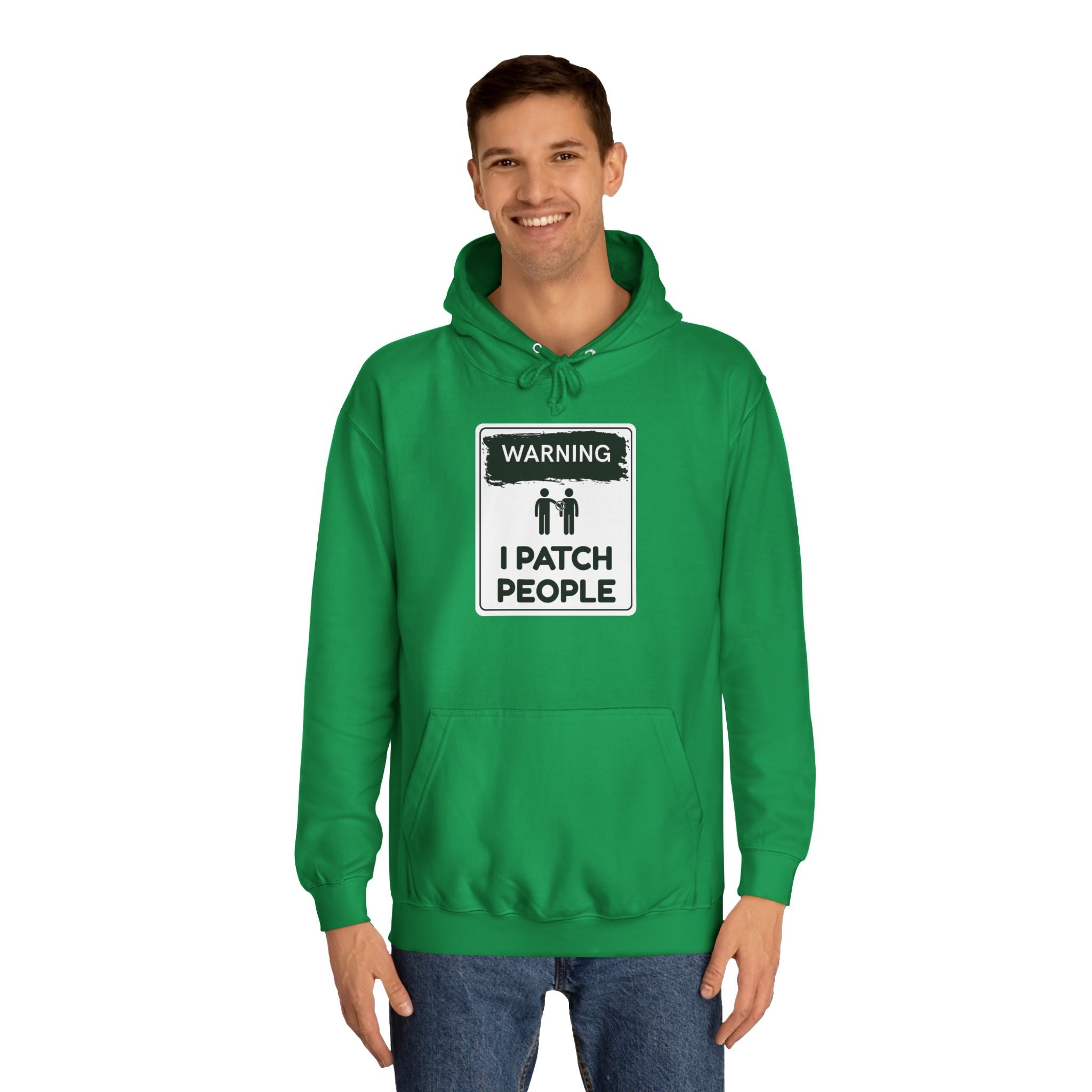 "Warning: I Patch People" - Unisex College Hoodie
