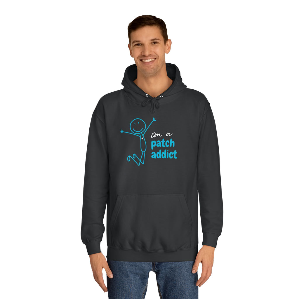 "I'm A Patch Addict" - Unisex College Hoodie