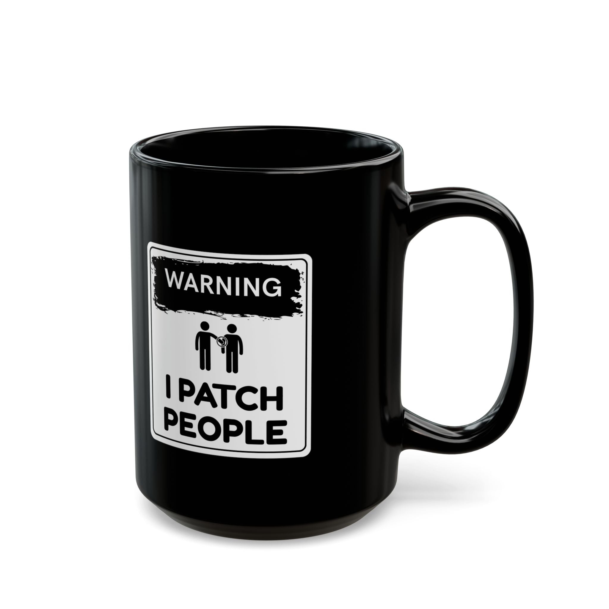 "Warning: I Patch People" - Black Coffee Mug