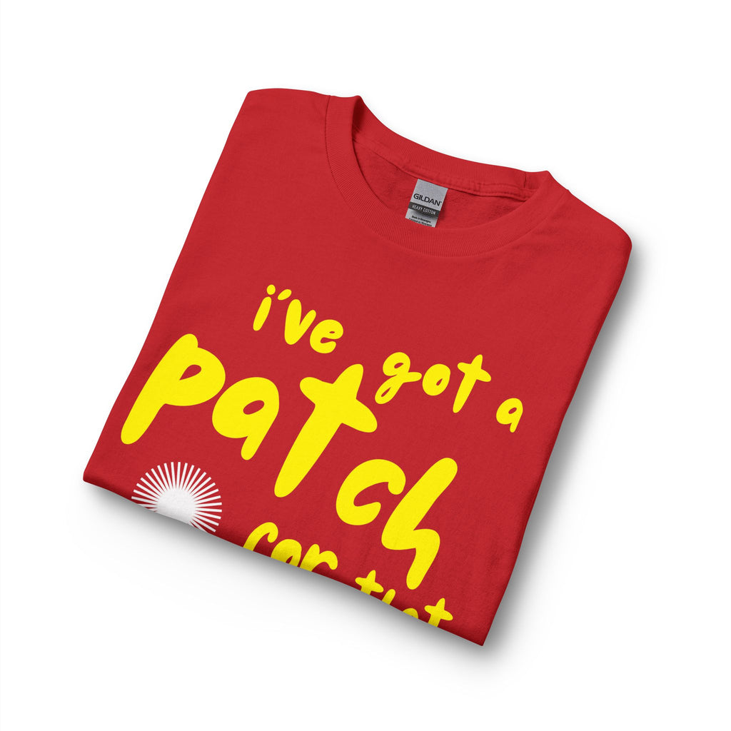 "I’ve Got a Patch for That" - Long Sleeve T-Shirt
