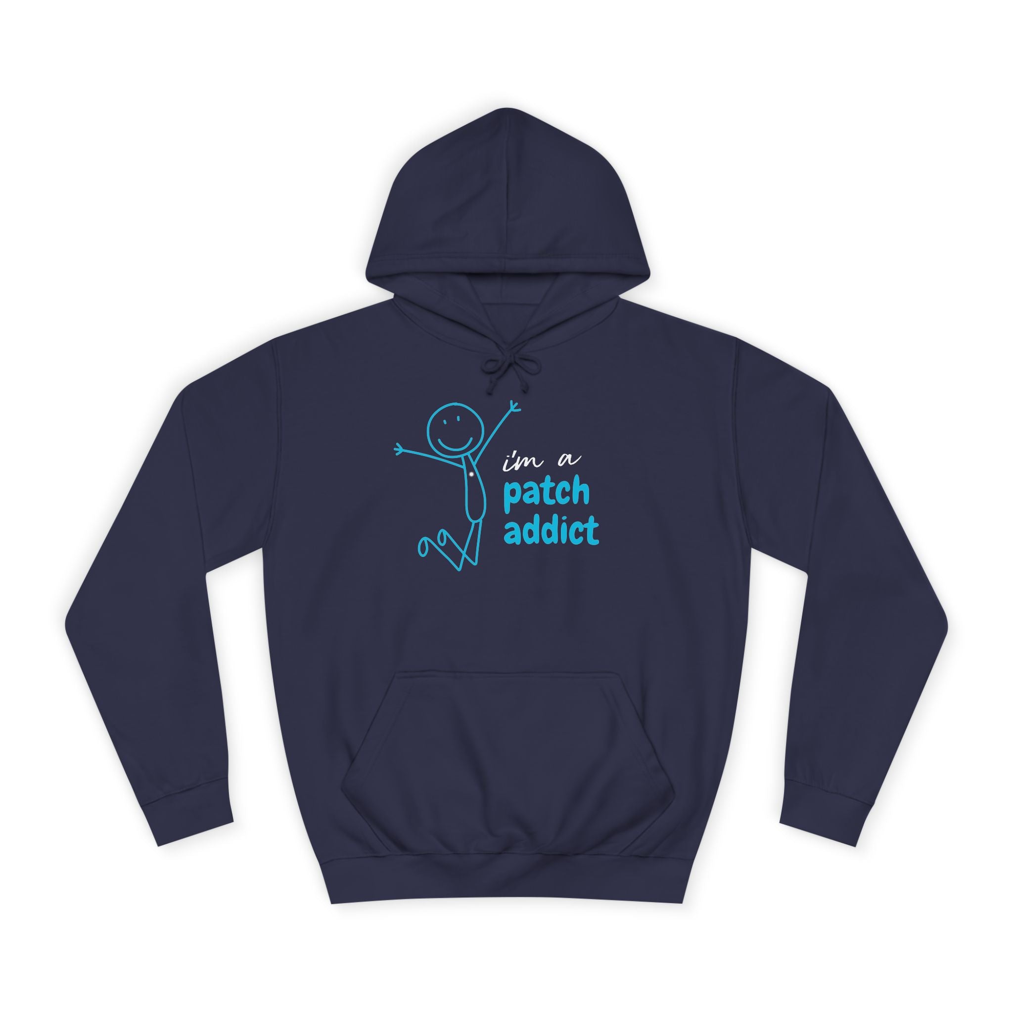 "I'm A Patch Addict" - Unisex College Hoodie