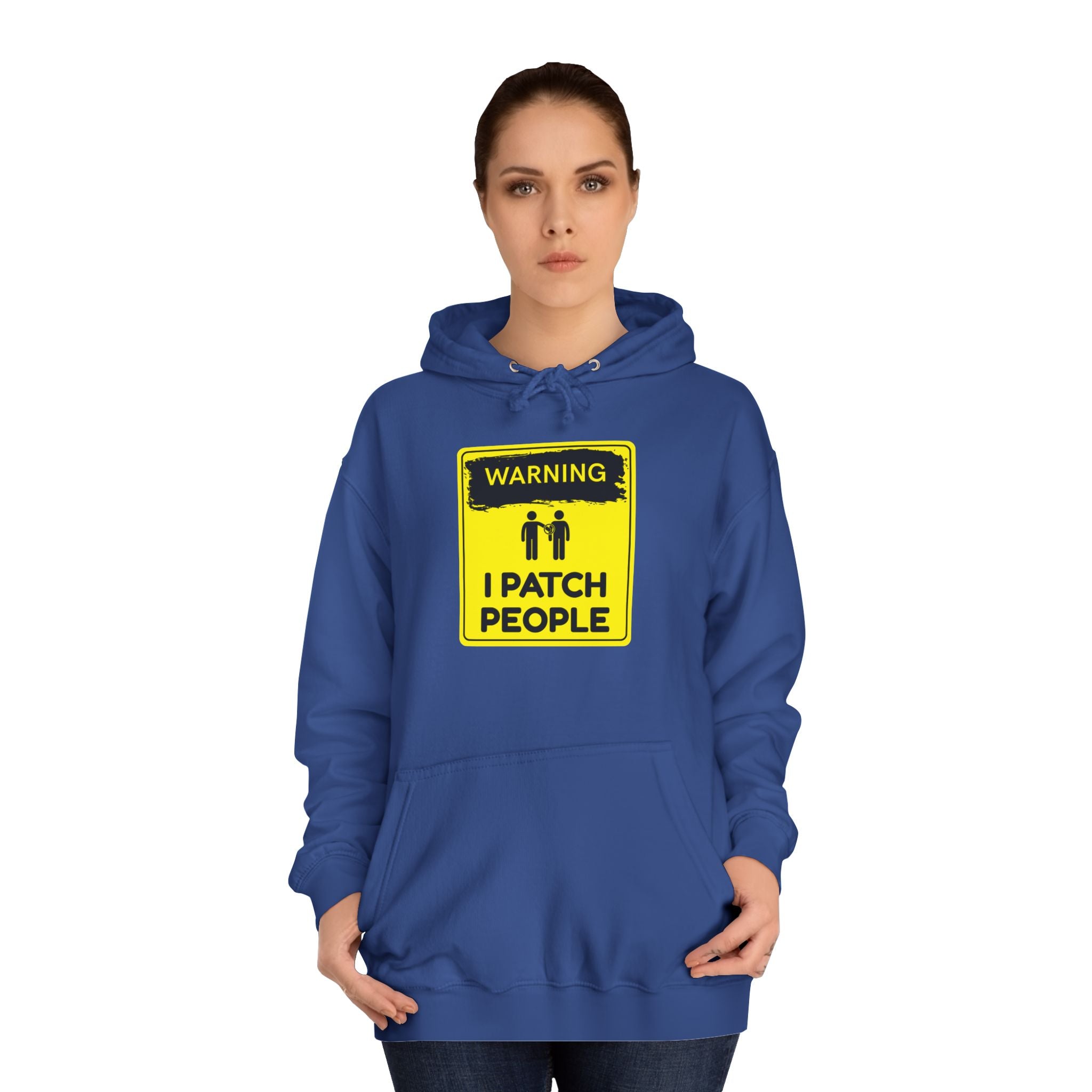 "Warning: I Patch People" - College Unisex Hoodie