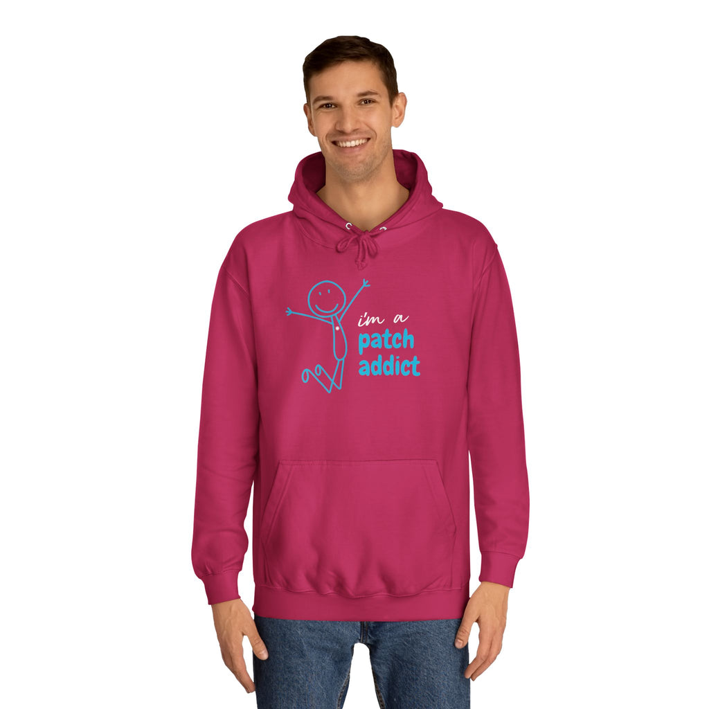 "I'm A Patch Addict" - Unisex College Hoodie