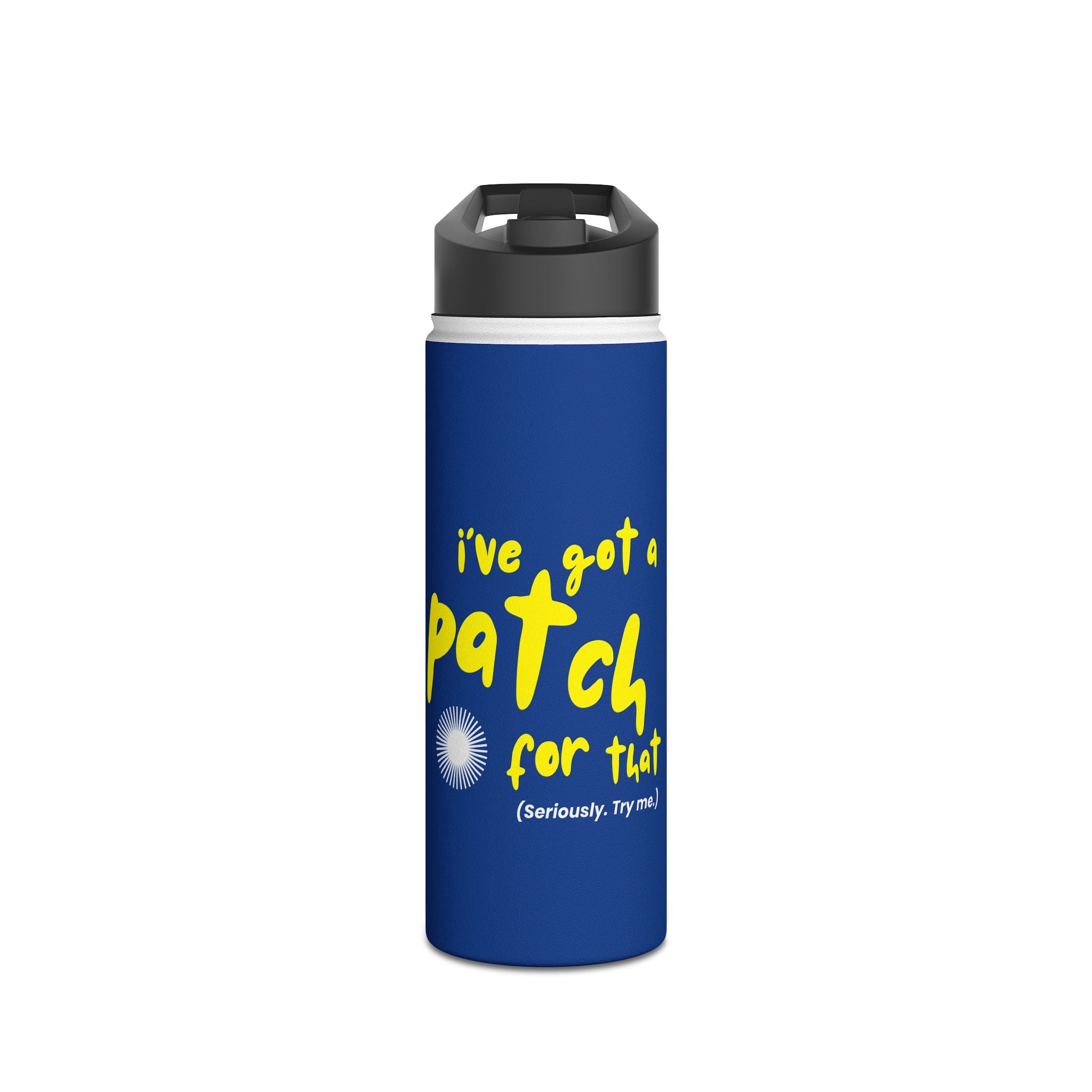 "I've Got a Patch for That" - Stainless Steel Water Bottle (12oz, 18oz, 32oz)