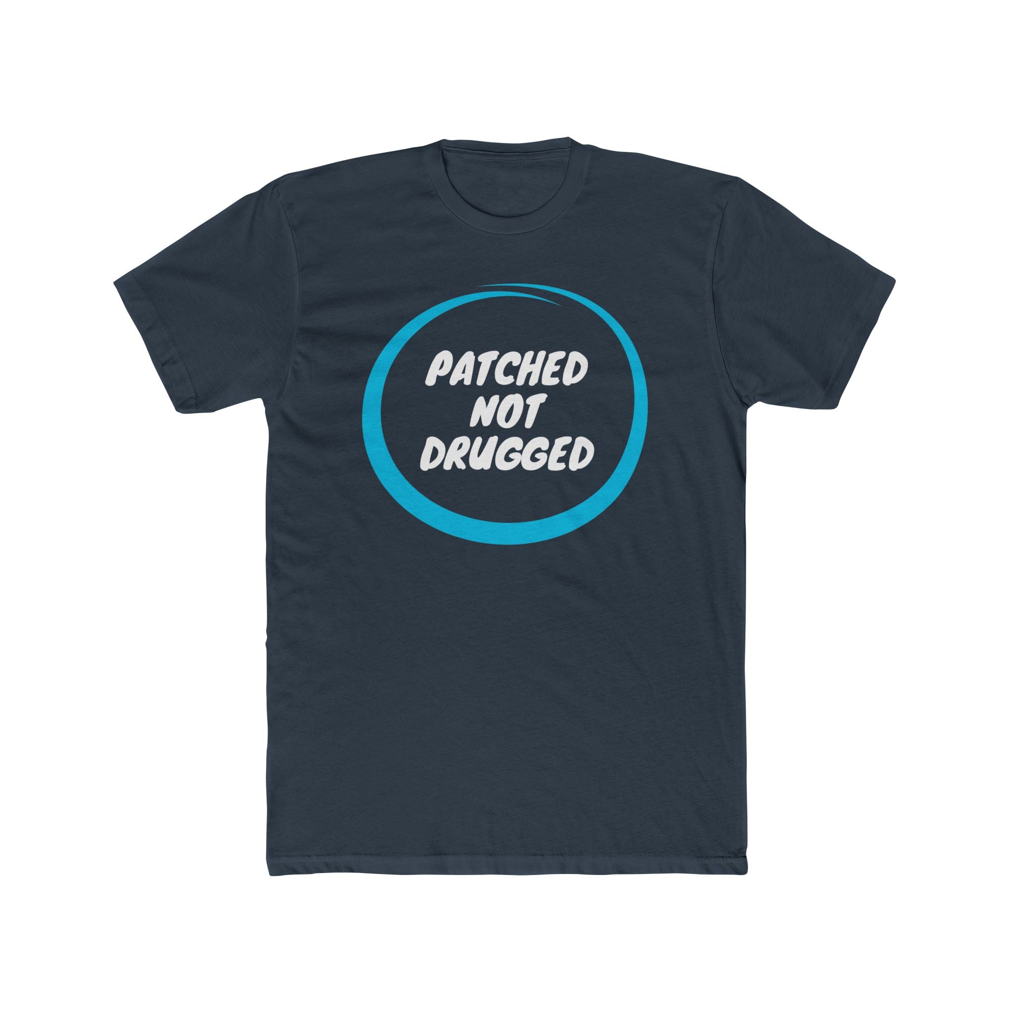“Patched Not Drugged” - Lightweight Cotton T-shirt