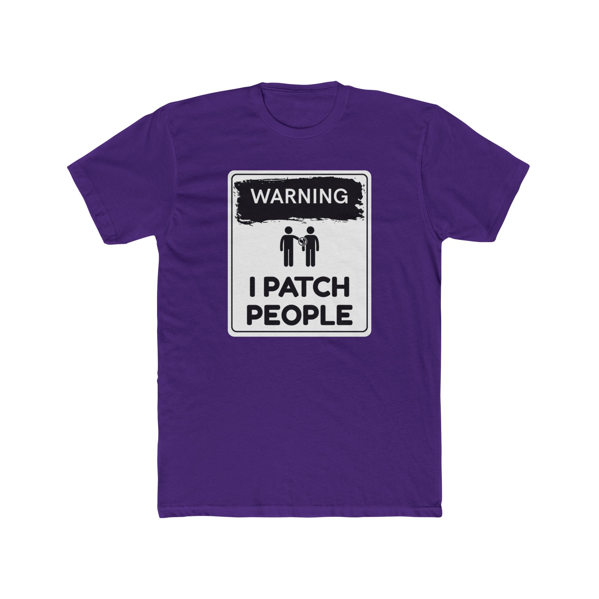 "Warning: I Patch People" - Lightweight Cotton T-Shirt