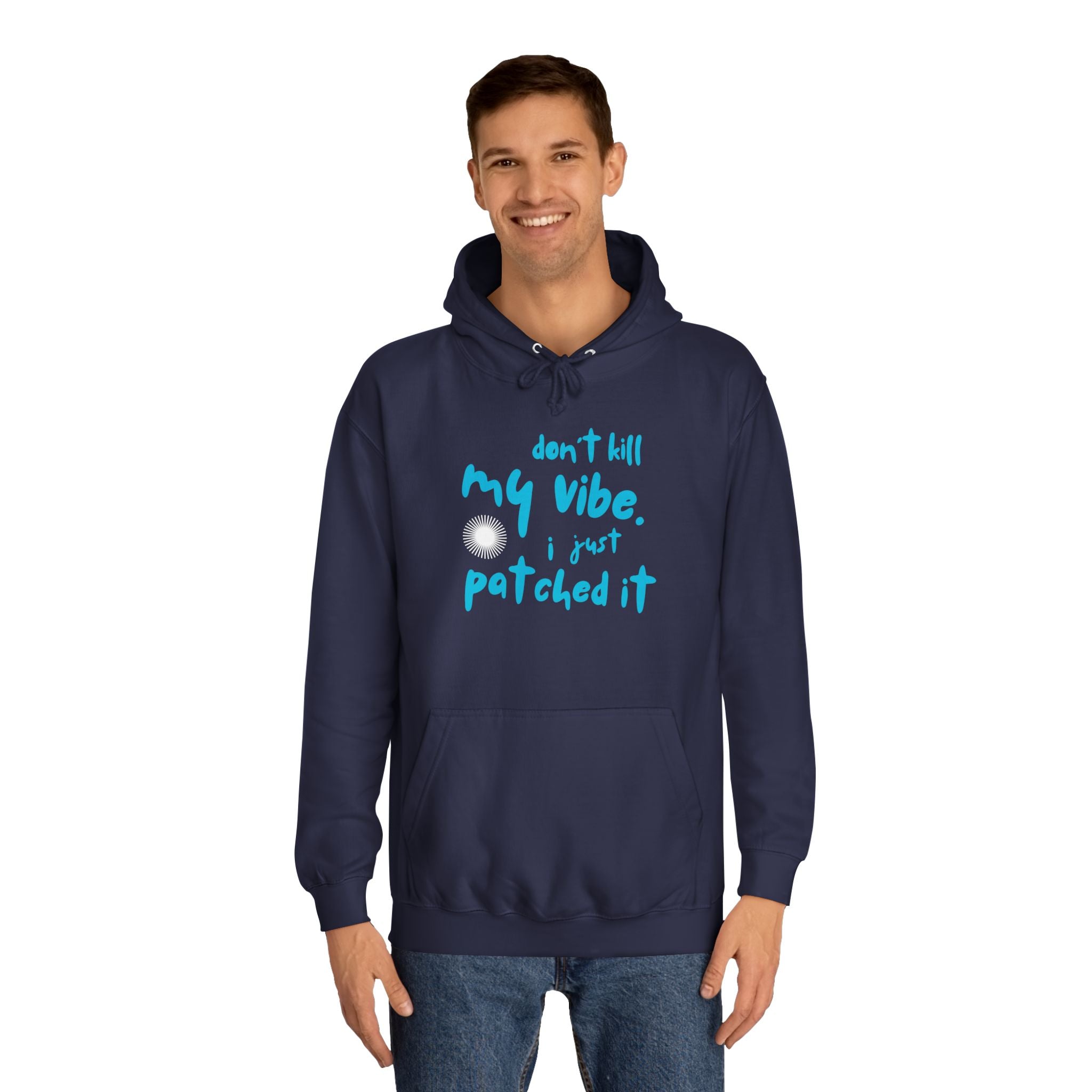 "Don’t Kill My Vibe, I Just Patched It" - Graphic Pullover Hoodie