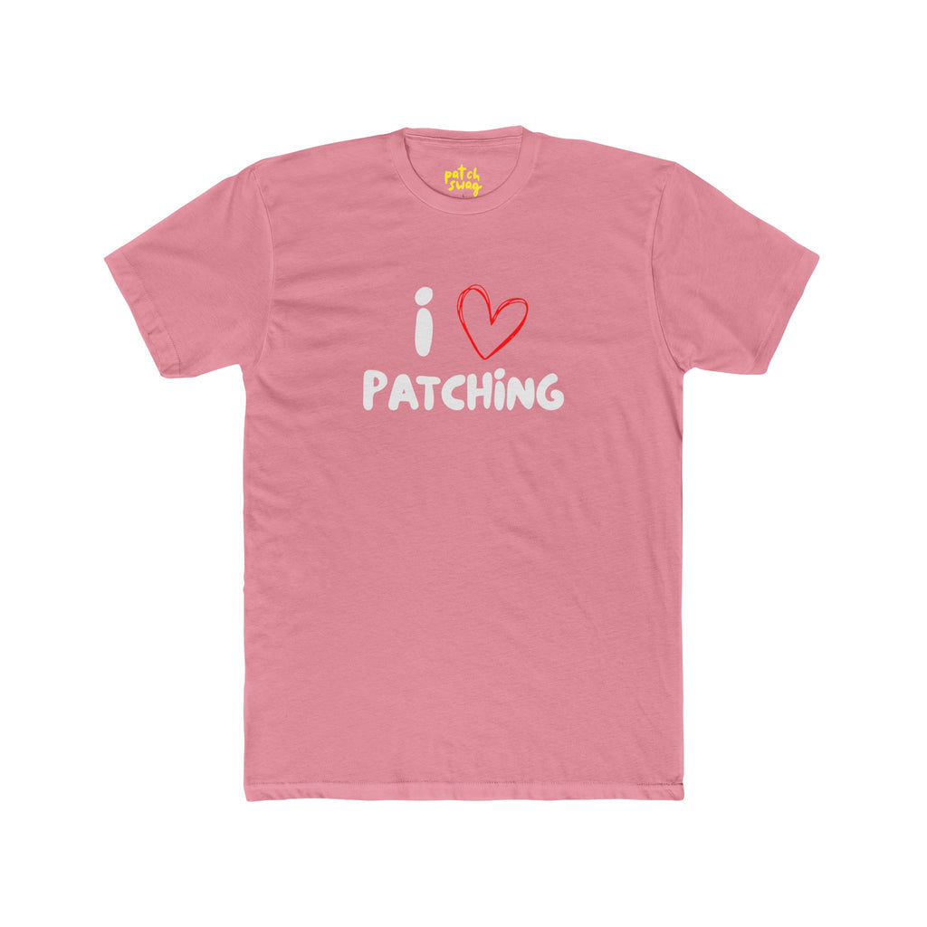 "I Love Patching" - Lightweight Cotton T-Shirt