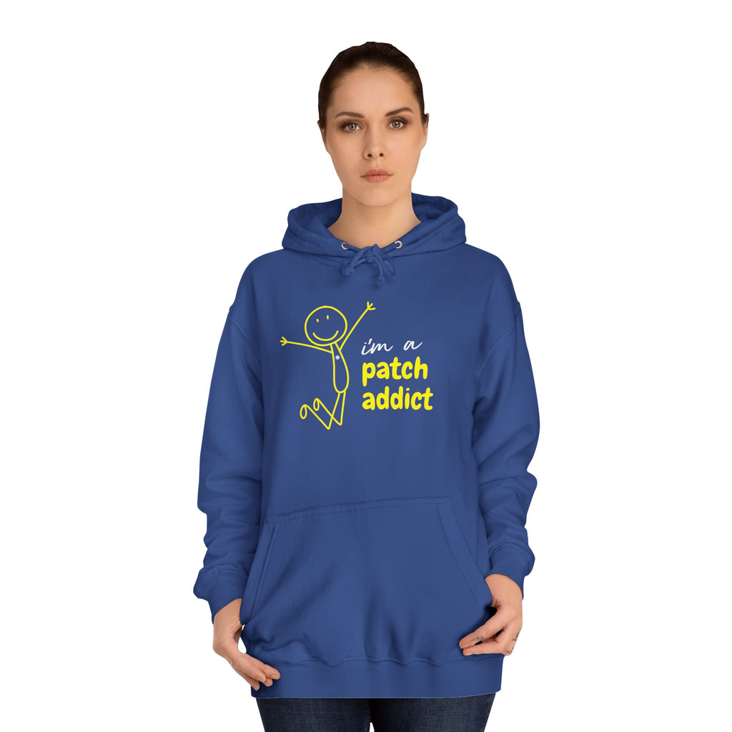 "I'm a Patch Addict" Hoodie - Unisex College Hoodie