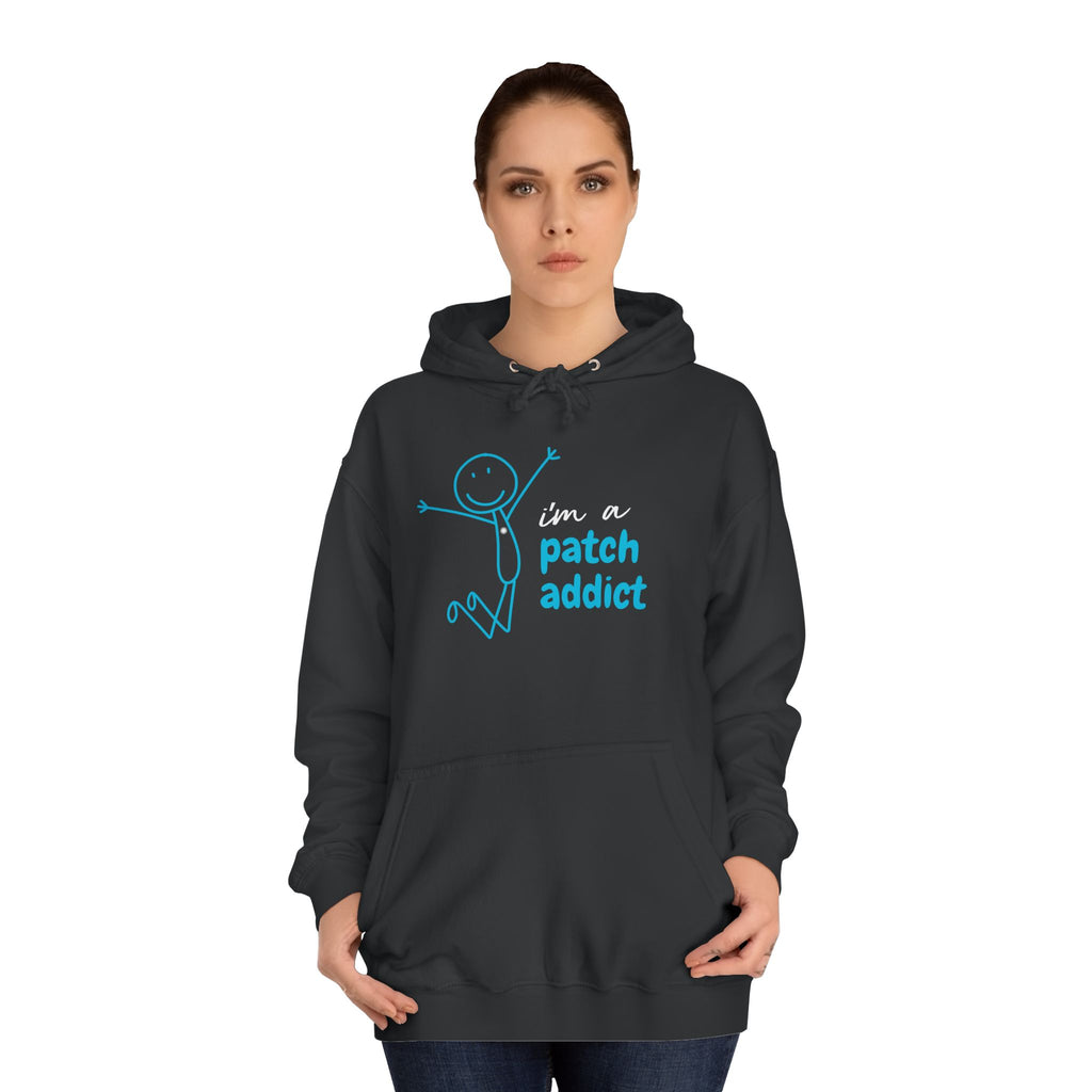 "I'm A Patch Addict" - Unisex College Hoodie