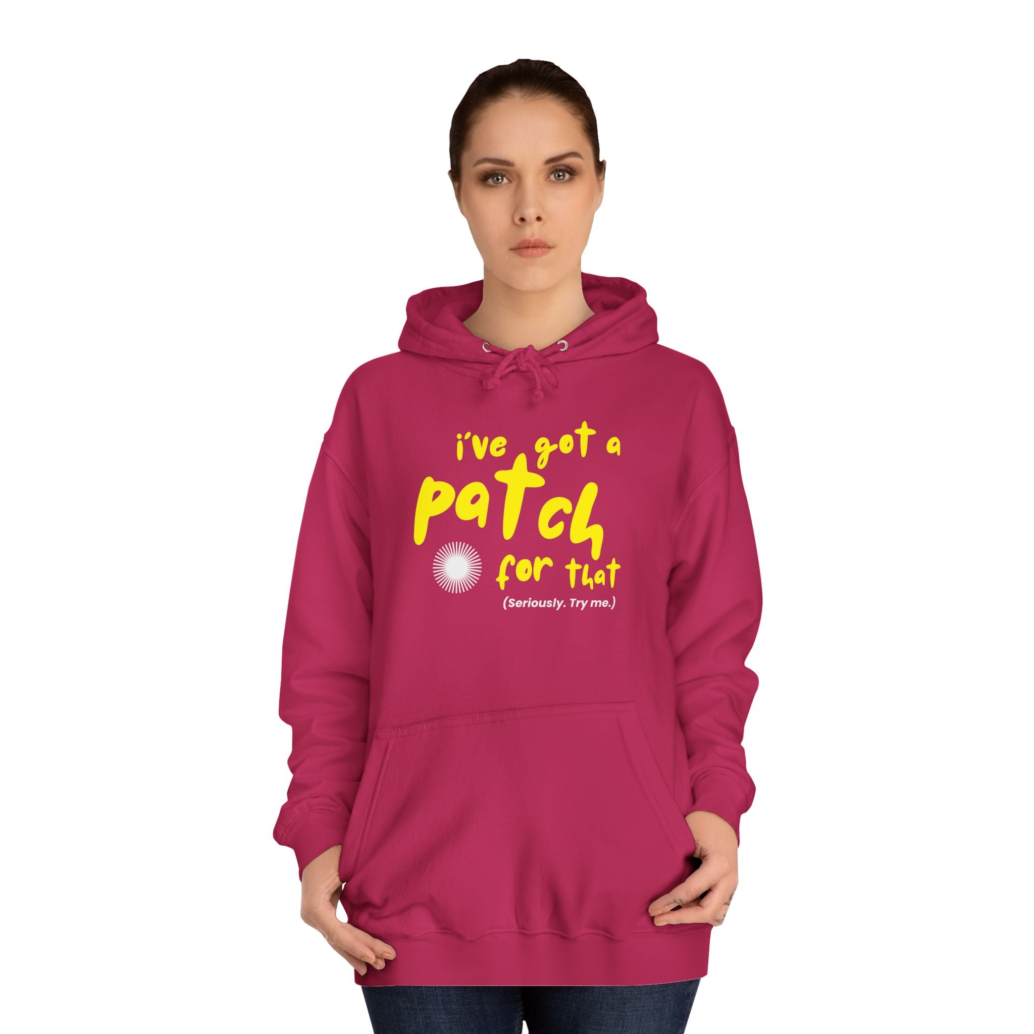 "I've Got A Patch for That" - College Unisex Hoodie