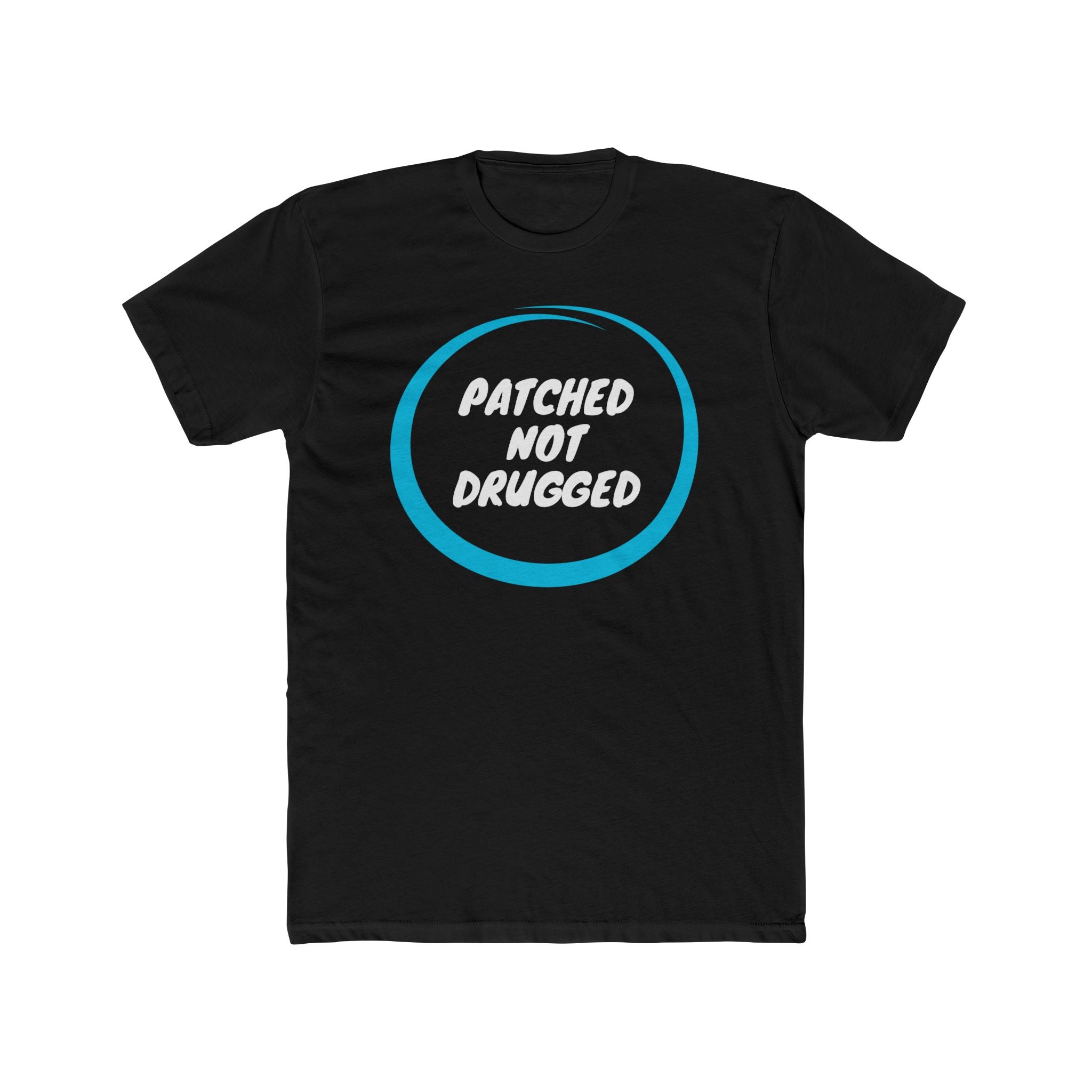 “Patched Not Drugged” - Lightweight Cotton T-shirt