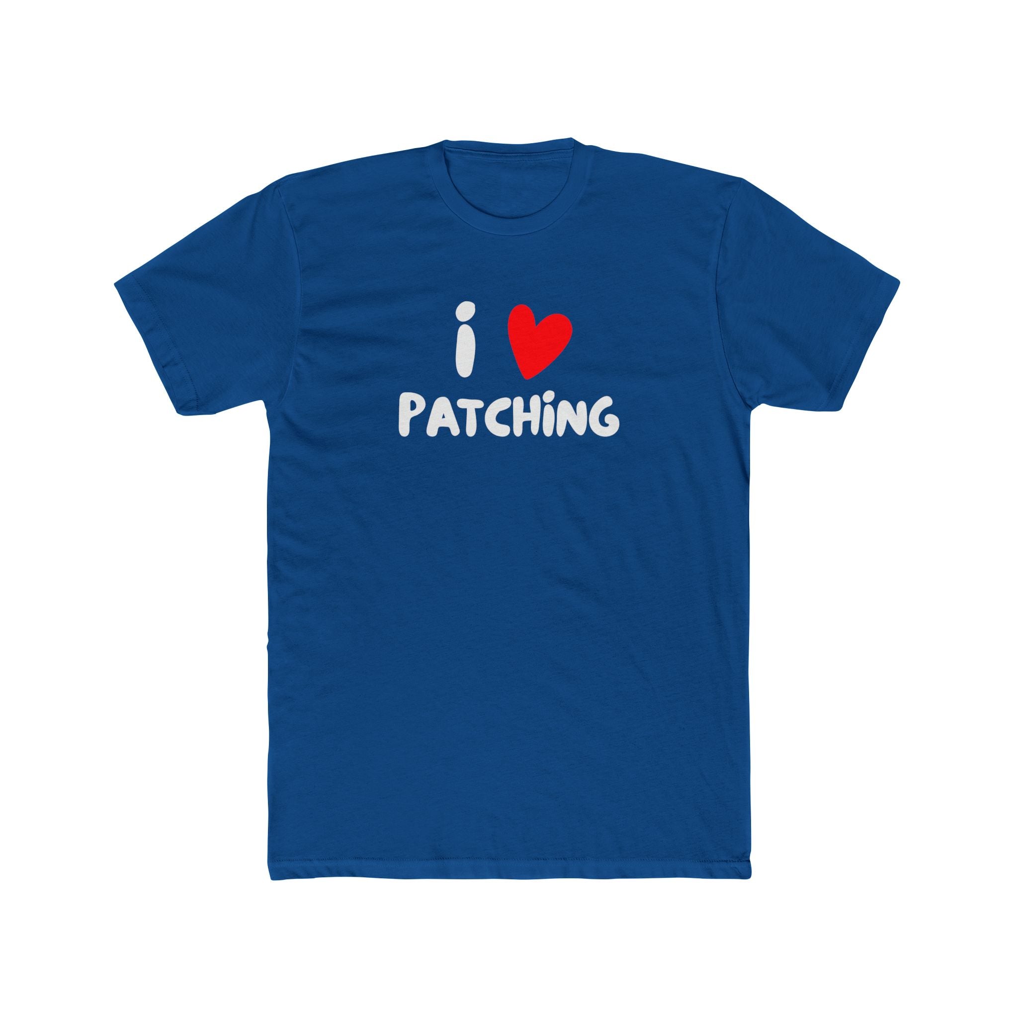 "I Love Patching" - Lightweight Cotton T-Shirt