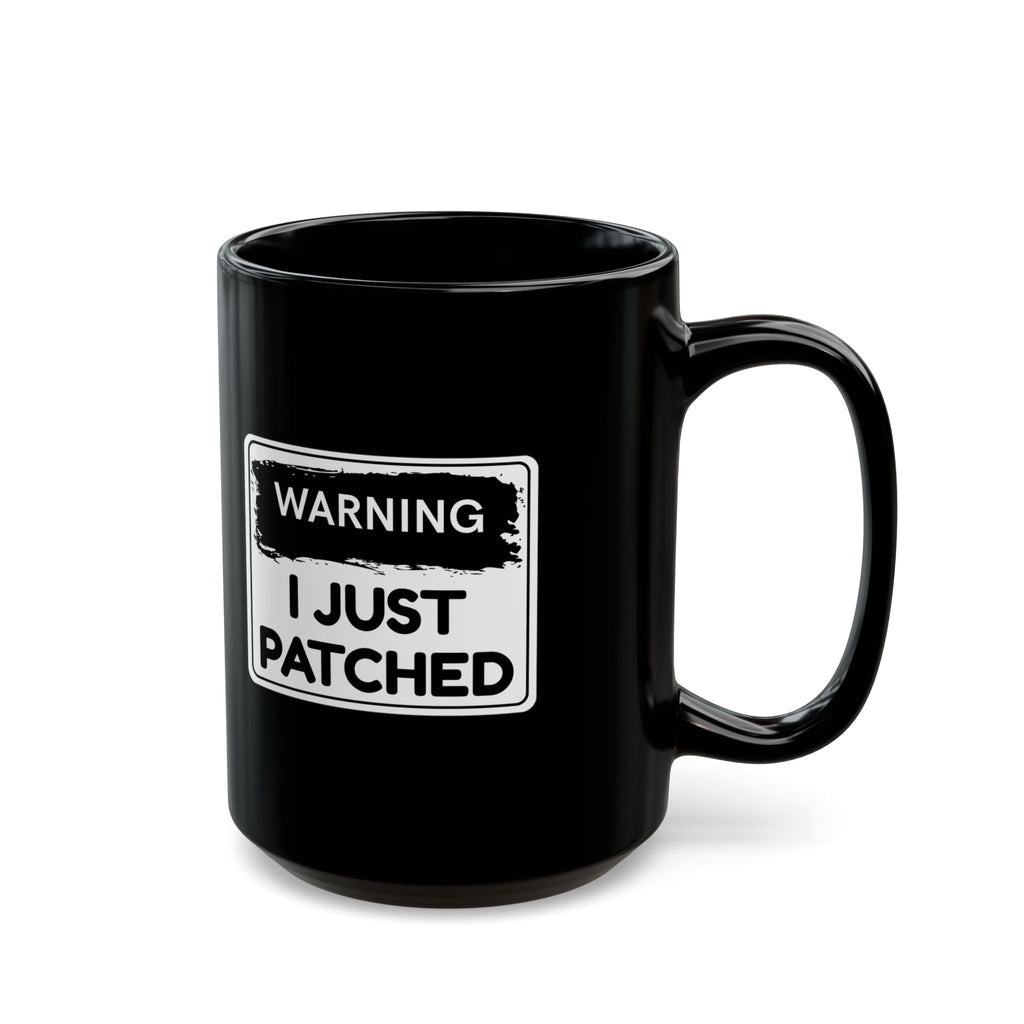 "Warning: I Just Patched" Mug – Black Coffee Mug