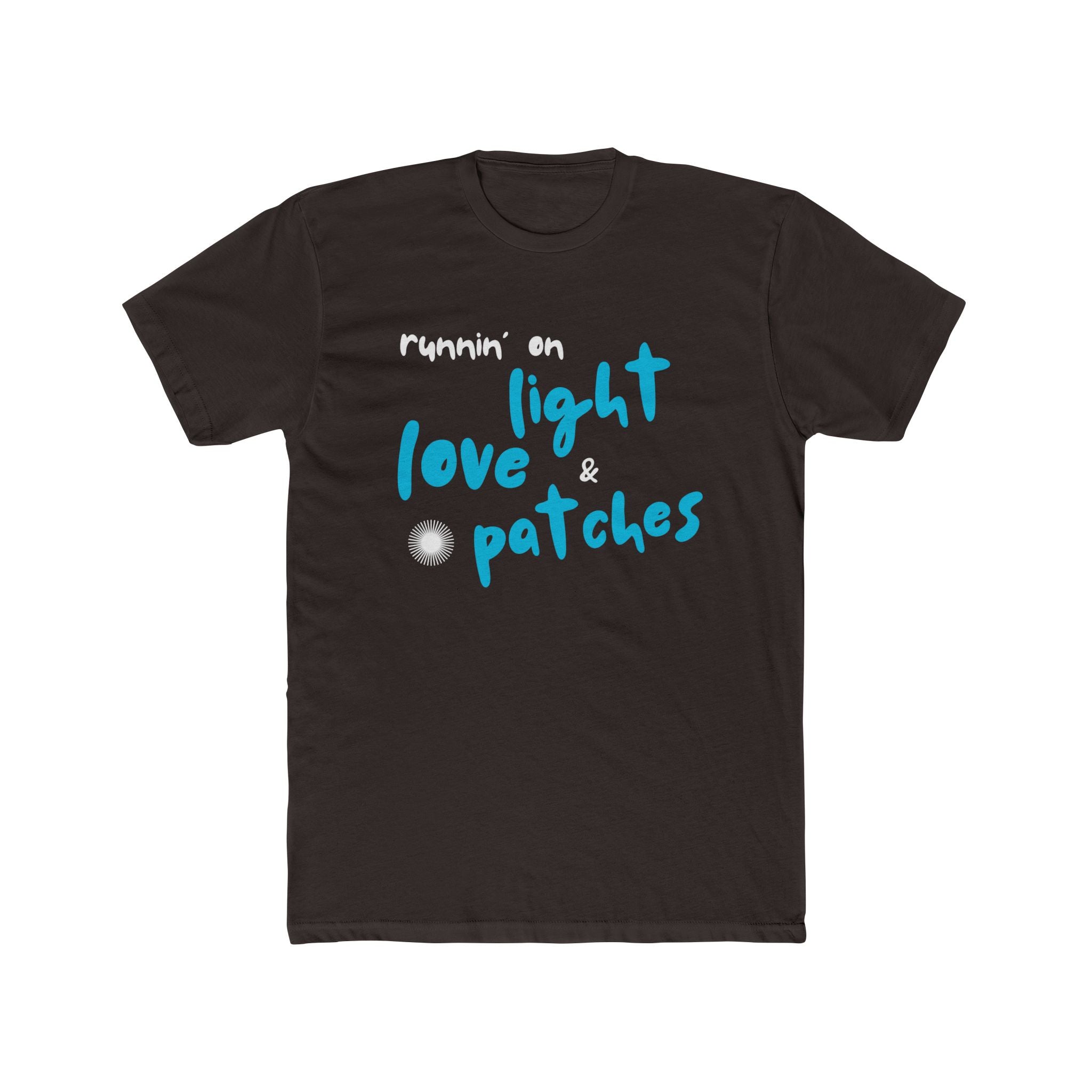 "Runnin' on Light Love & Patches" - Lightweight Cotton T-shirt