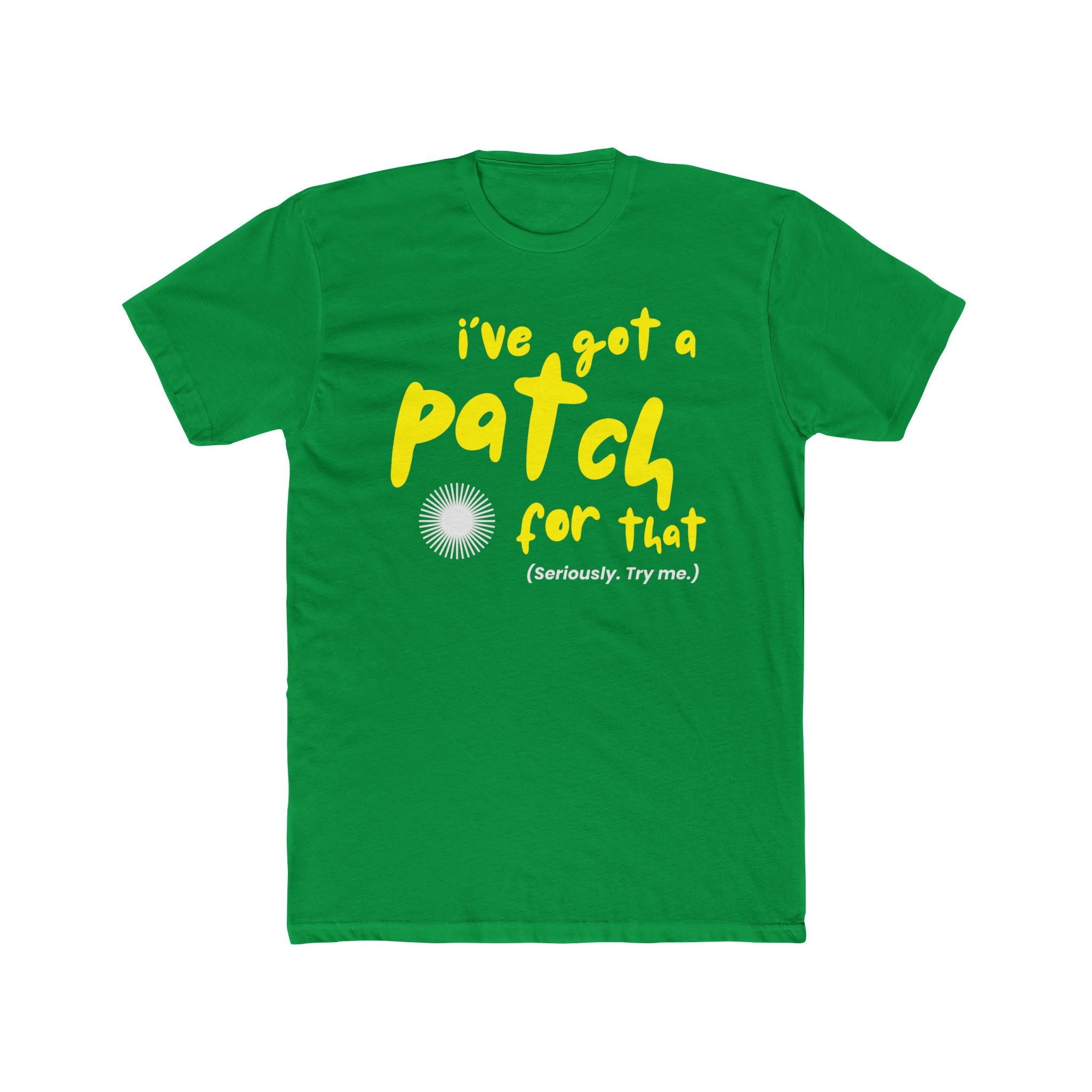 "I've Got a Patch for That" - Lightweight Cotton T-shirt