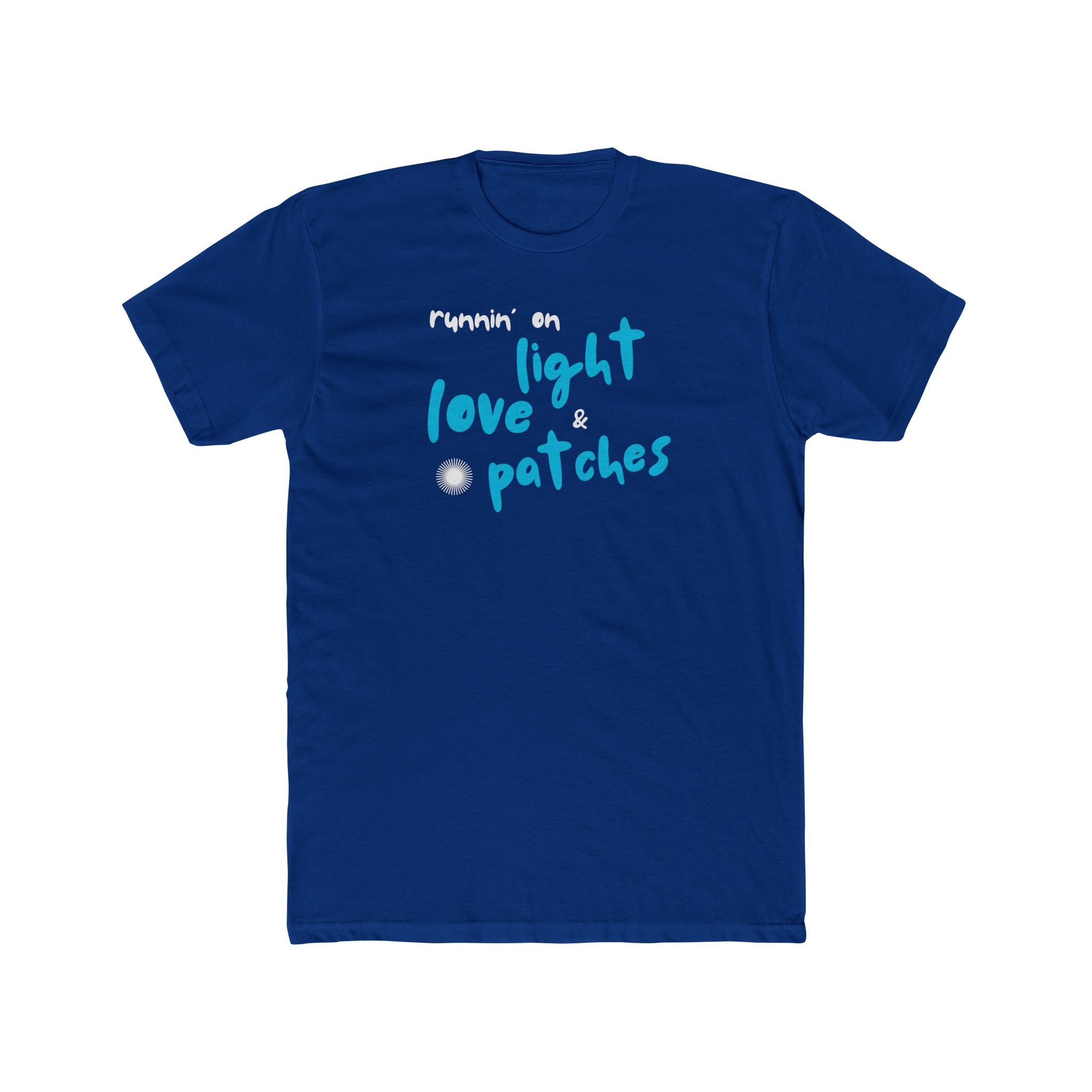"Running On Light Love and Patches" - Unisex Cotton Crew T-shirt