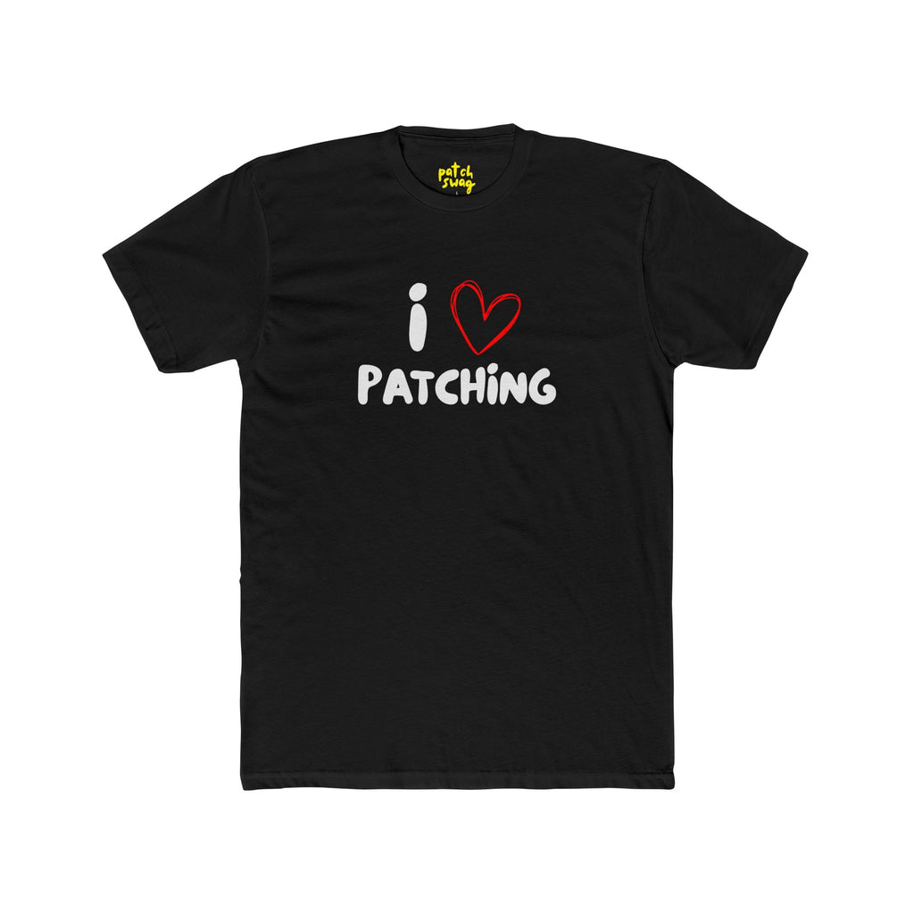"I Love Patching" - Lightweight Cotton T-Shirt