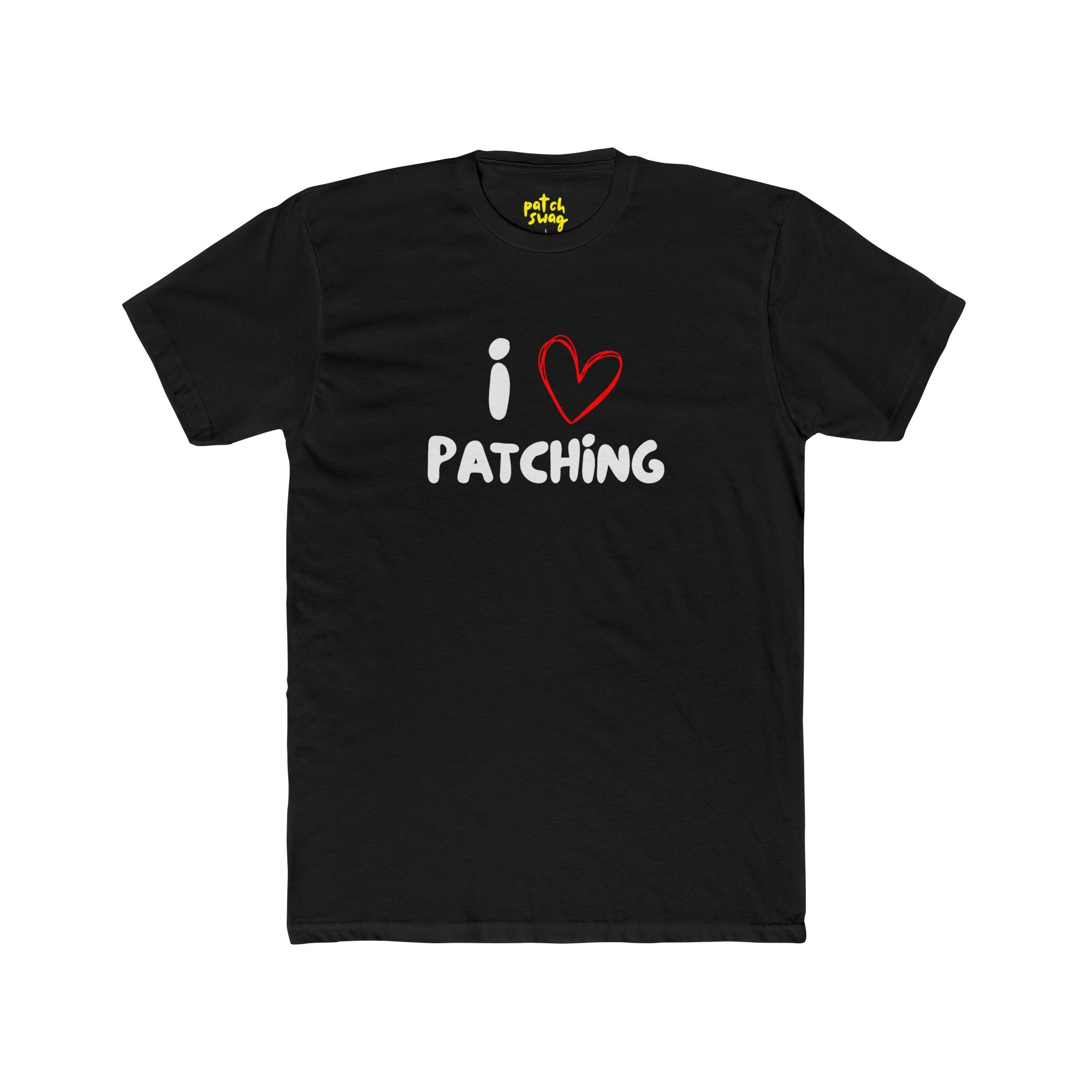 "I Love Patching" - Lightweight Cotton T-Shirt
