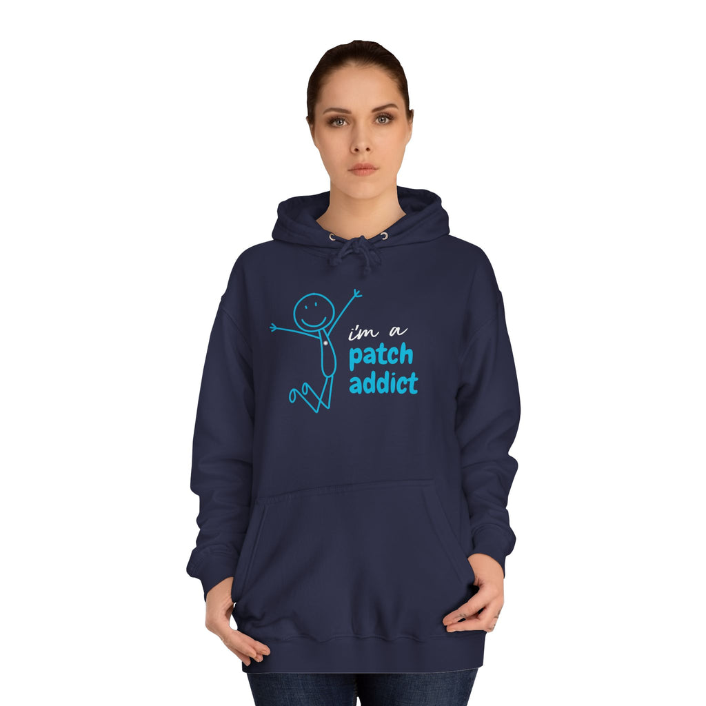 "I'm A Patch Addict" - Unisex College Hoodie
