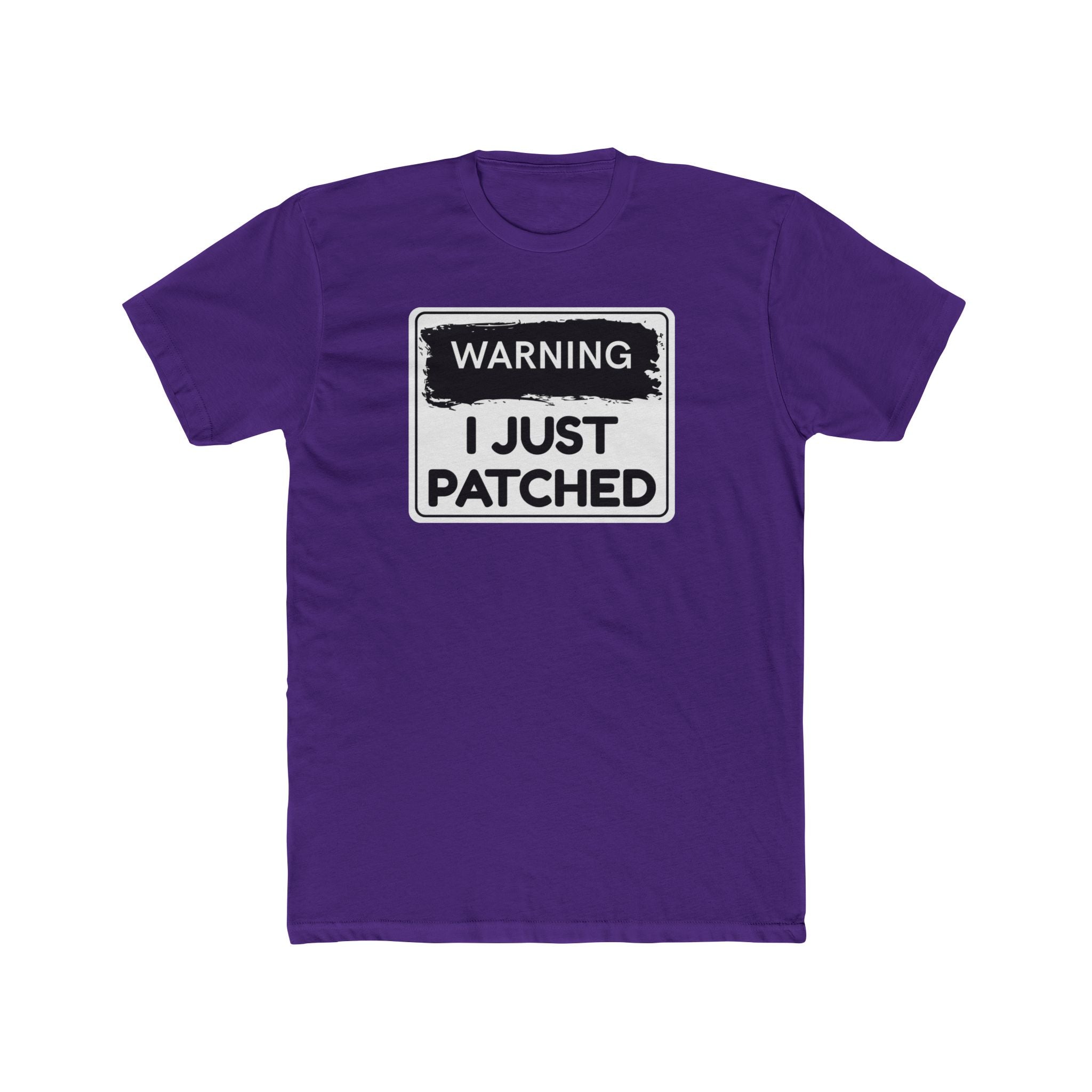 "Warning: I Just Patched" - Lightweight Cotton T-Shirt