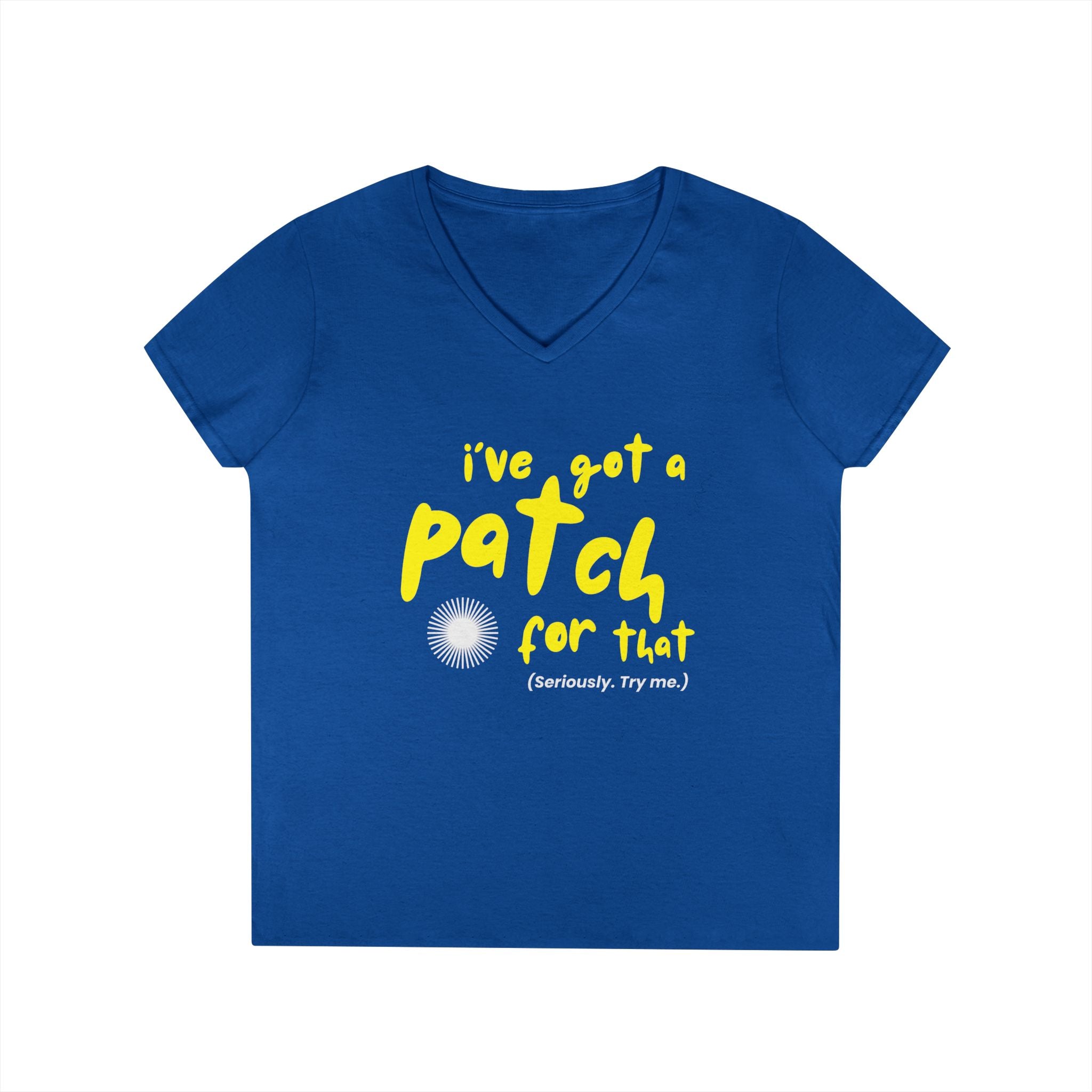 "I’ve Got a Patch for That" - Cotton V-neck T-Shirt
