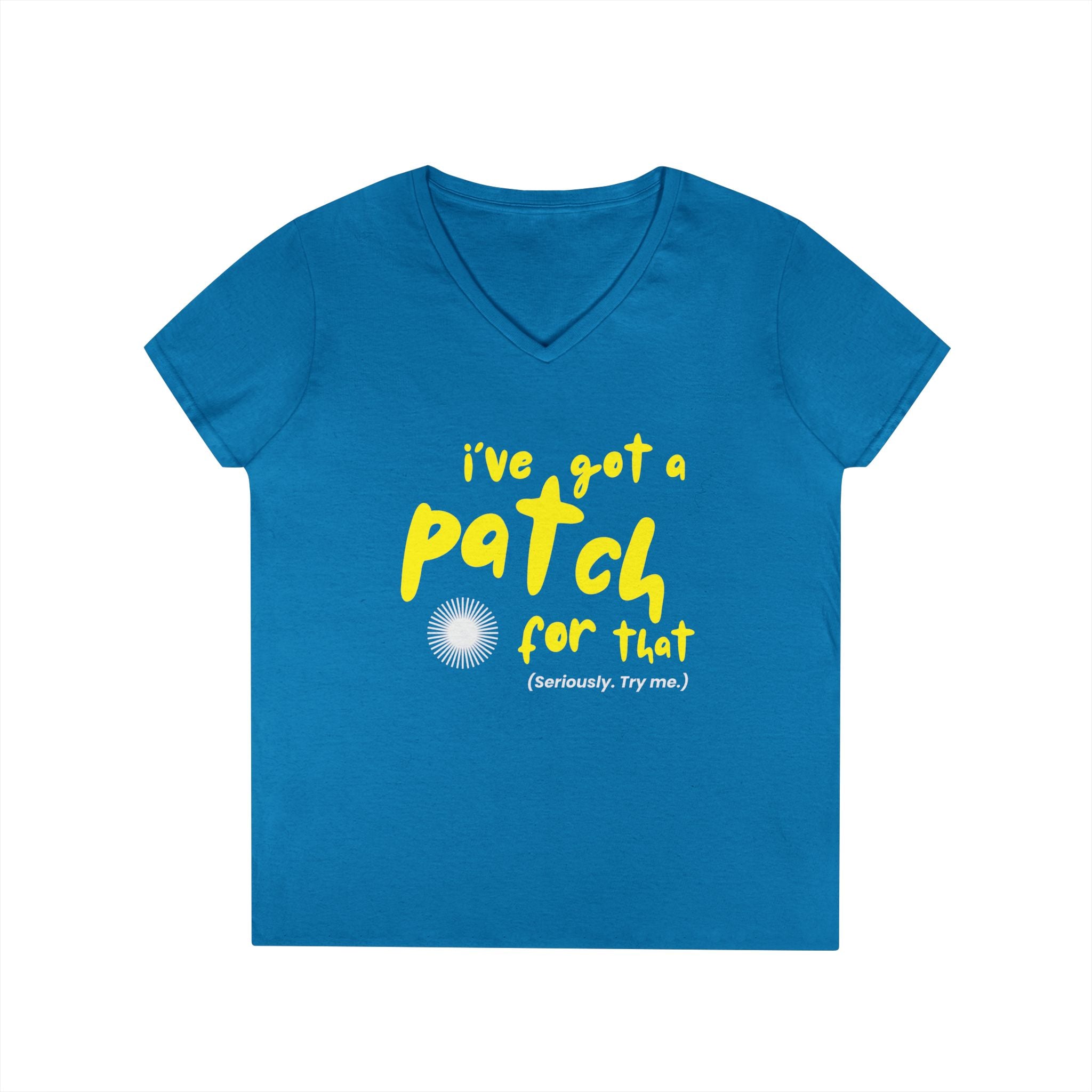 "I’ve Got a Patch for That" - Cotton V-neck T-Shirt