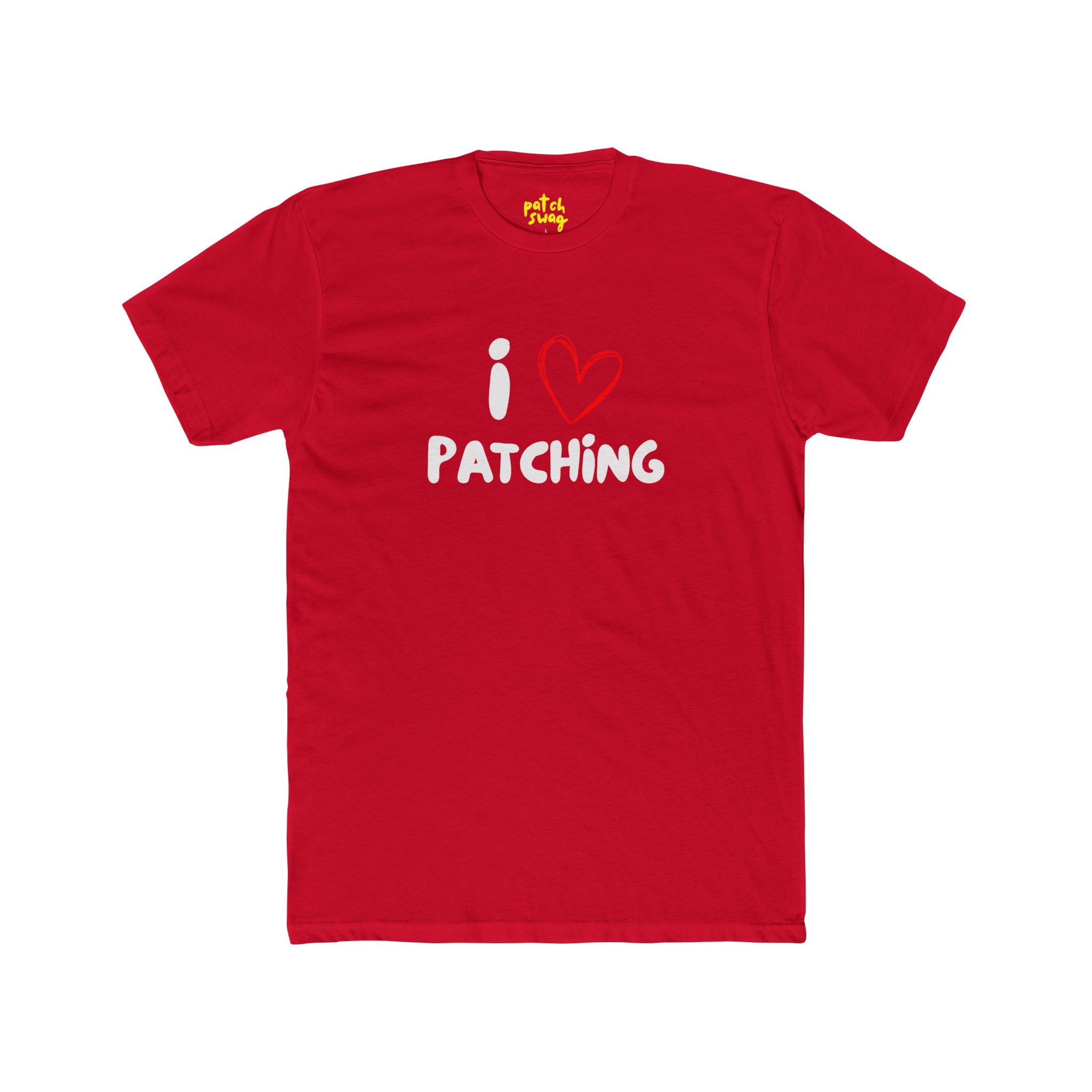 "I Love Patching" - Lightweight Cotton T-Shirt