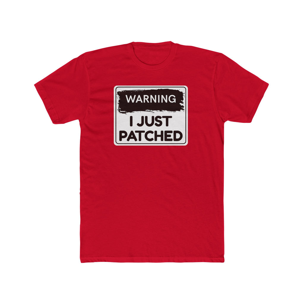"Warning: I Just Patched" - Lightweight Cotton T-Shirt