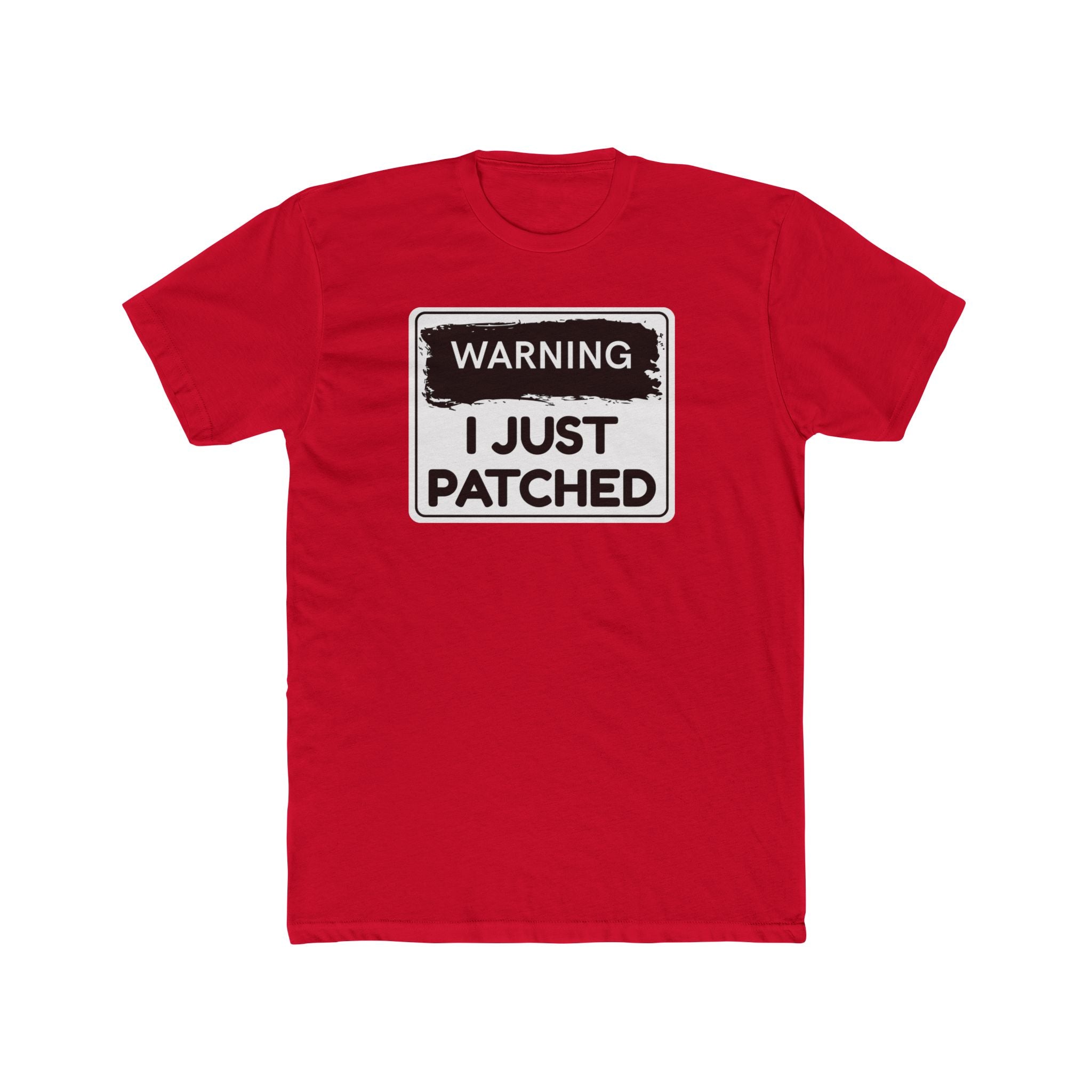 "Warning: I Just Patched" - Lightweight Cotton T-Shirt