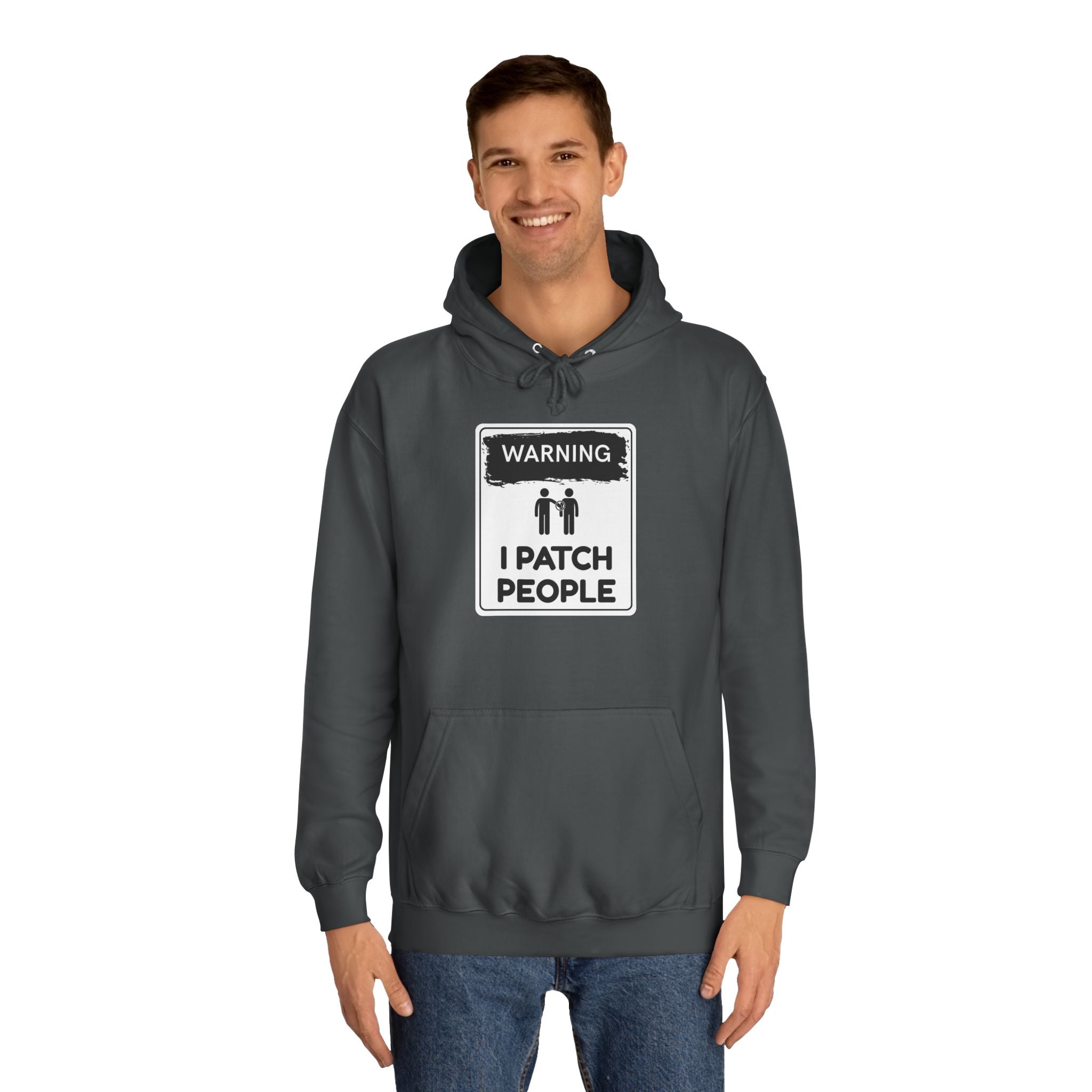 "Warning: I Patch People" - Unisex College Hoodie