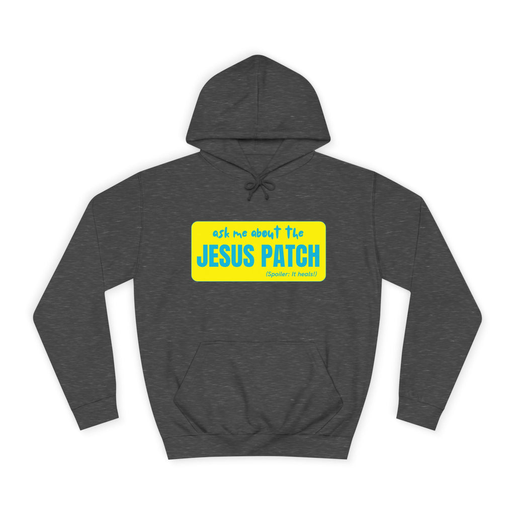 "Ask Me About the Jesus Patch"- Graphic College Hoodie