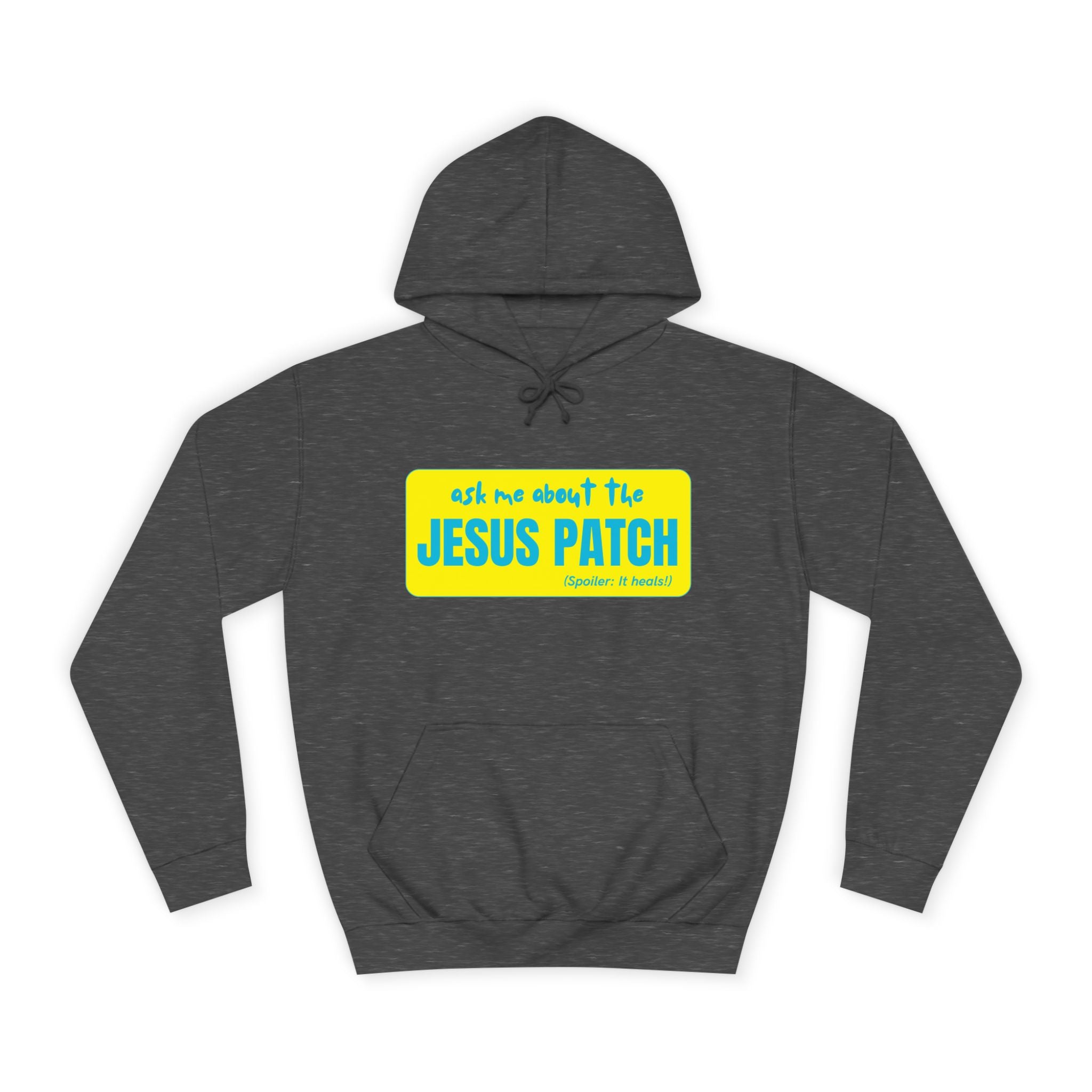 "Ask Me About the Jesus Patch"- Graphic College Hoodie