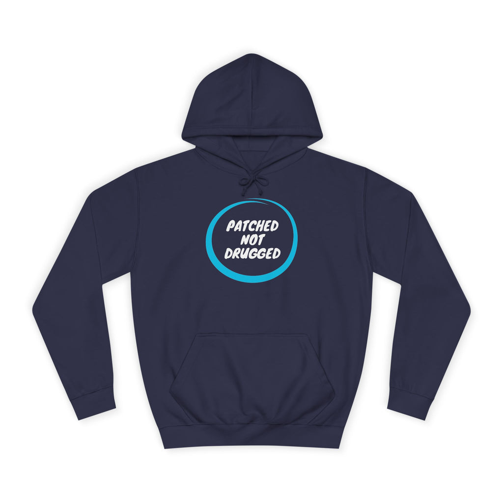 "Patched Not Drugged" - Unisex College Hoodie